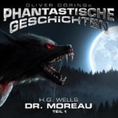 Bild zu Phantastische Geschichten, Dr. Moreau, Teil 1 (Audio Download)