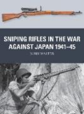 Bild von Sniping Rifles in the War Against Japan 1941-45 (eBook)