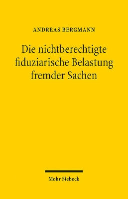 Bild zu Die nichtberechtigte fiduziarische Belastung fremder Sachen (eBook)