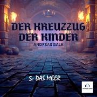 Bild von Der Kreuzzug der Kinder (Audio Download)