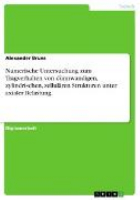 Bild von Numerische Untersuchung zum Tragverhalten von dünnwandigen, zylindrischen, zellulären Strukturen unter axialer Belastung (eBook)