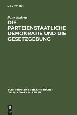 Bild von Die parteienstaatliche Demokratie und die Gesetzgebung (eBook)