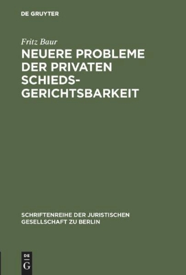 Bild von Neuere Probleme der privaten Schiedsgerichtsbarkeit (eBook)