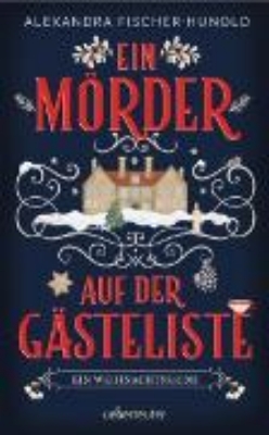 Bild zu Ein Mörder auf der Gästeliste - Ein Weihnachtskrimi (eBook)