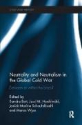 Bild von Neutrality and Neutralism in the Global Cold War