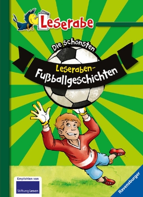 Bild zu Die schönsten Leseraben-Fußballgeschichten - Leserabe 2. Klasse - Erstlesebuch für Kinder ab 7 Jahren