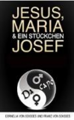 Bild von Jesus, Maria & ein Stückchen Josef - Frauen schreiben über Männer, Männer über Frauen (eBook)