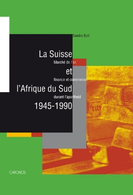 Bild von La Suisse et l'Afrique du Sud, 1945-1990