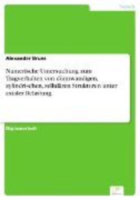 Bild von Numerische Untersuchung zum Tragverhalten von dünnwandigen, zylindrischen, zellulären Strukturen unter axialer Belastung (eBook)