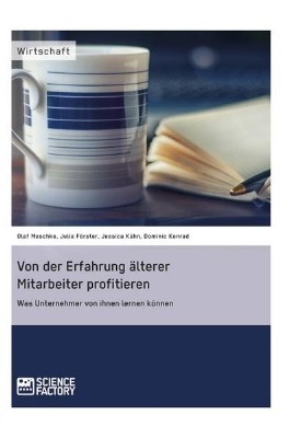 Bild von Von der Erfahrung älterer Mitarbeiter profitieren. Was Unternehmer von ihnen lernen können (eBook)