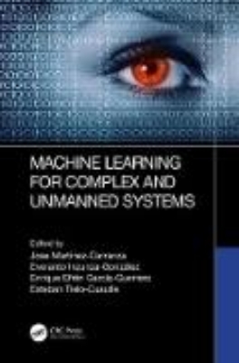 Bild von Machine Learning for Complex and Unmanned Systems (eBook)