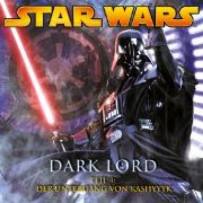 Bild von Dark Lord - Teil 4: Der Untergang von Kashyyyk (Audio Download)