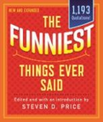 Bild zu Funniest Things Ever Said, New and Expanded (eBook)