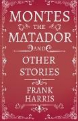 Bild von Montes the Matador - And Other Stories (eBook)