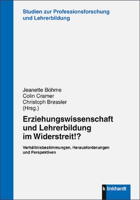 Bild von Erziehungswissenschaft und Lehrerbildung im Widerstreit!?