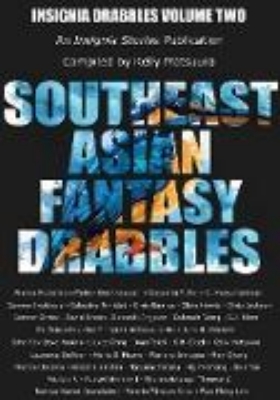 Bild von Southeast Asian Fantasy Drabbles (Insignia Drabbles, #2) (eBook)