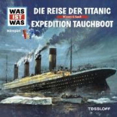 Bild von 57: Die Reise der Titanic / Expedition Tauchboot (Audio Download)