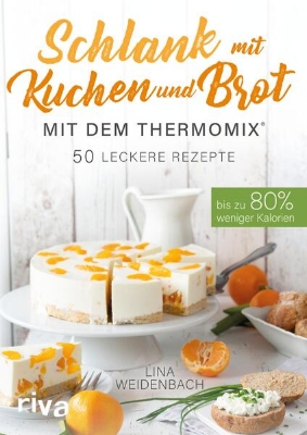 Bild zu Schlank mit Kuchen und Brot mit dem Thermomix® (eBook)