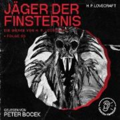 Bild von Jäger der Finsternis (Die Werke von H. P. Lovecraft, Folge 63) (Audio Download)