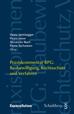 Bild von Praxiskommentar RPG / Praxiskommentar RPG: Baubewilligung, Rechtsschutz und Verfahren