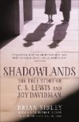 Bild von Shadowlands: The True Story of C S Lewis and Joy Davidman