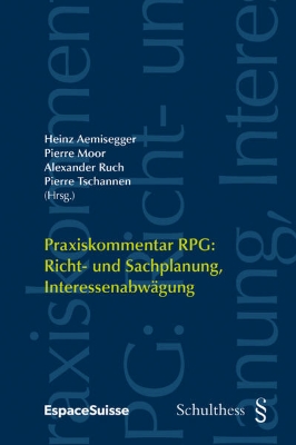 Bild von Praxiskommentar RPG / Praxiskommentar RPG: Richt- und Sachplanung, Interessenabwägung (PrintPlu§)