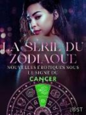 Bild von La série du zodiaque : nouvelles érotiques sous le signe du Cancer (eBook)