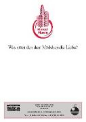 Bild von Was nützt denn dem Mädchen die Liebe (eBook)