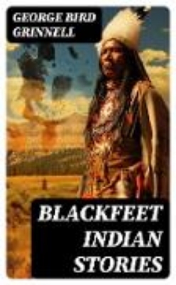 Bild von Blackfeet Indian Stories (eBook)