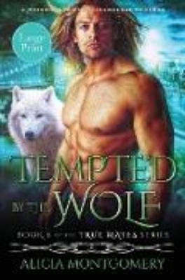 Bild von Tempted by the Wolf (Large Print)