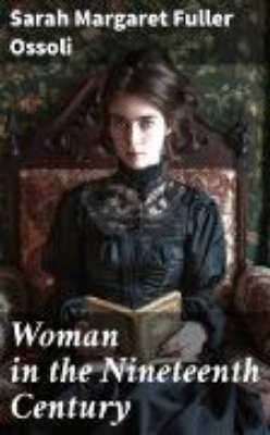 Bild von Woman in the Nineteenth Century (eBook)