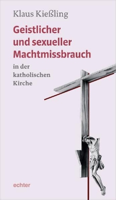 Bild von Geistlicher und sexueller Machtmissbrauch in der katholischen Kirche (eBook)