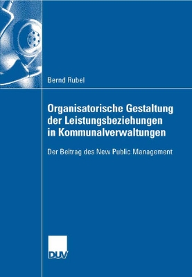 Bild von Organisatorische Gestaltung der Leistungsbeziehungen in Kommunalverwaltungen