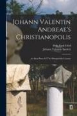 Bild von Johann Valentin Andreae's Christianopolis: An Ideal State Of The Seventeenth Century