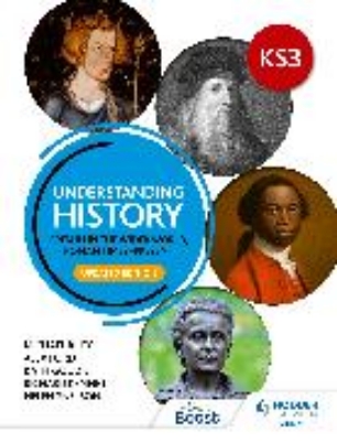 Bild von Understanding History: Key Stage 3: Britain in the wider world, Roman times-present: Updated Edition