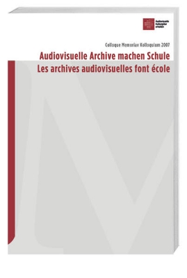 Bild von Audiovisuelle Archive machen Schule /Les archives audiovisuelles font école