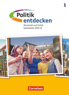 Bild von Politik entdecken, Gymnasium Nordrhein-Westfalen - Neubearbeitung, Band 1, Schulbuch