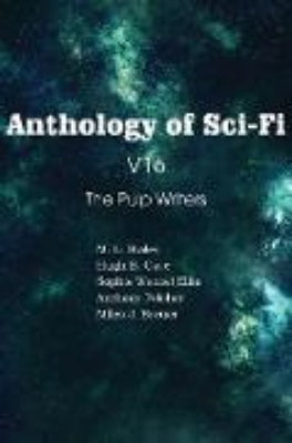 Bild von Anthology of Sci-Fi V16, The Pulp Writers