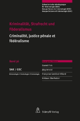 Bild von Kriminalität, Strafrecht und Föderalismus / Criminalité, justice pénale et fédéralisme