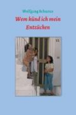 Bild zu Wem künd ich mein Entzücken (eBook)