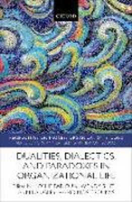 Bild von Dualities, Dialectics, and Paradoxes in Organizational Life (eBook)