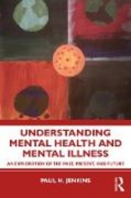 Bild von Understanding Mental Health and Mental Illness (eBook)