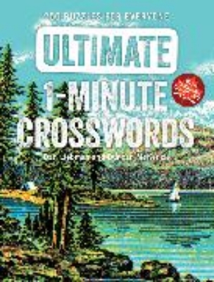 Bild von Ultimate 1-Minute Crosswords: 250 Puzzles for Everyone Low Price Edition