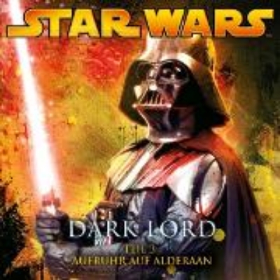 Bild zu Dark Lord - Teil 3: Aufruhr auf Alderaan (Audio Download)