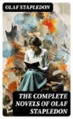 Bild von The Complete Novels of Olaf Stapledon (eBook)