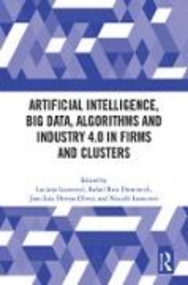 Bild von Artificial Intelligence, Big Data, Algorithms and Industry 4.0 in Firms and Clusters (eBook)