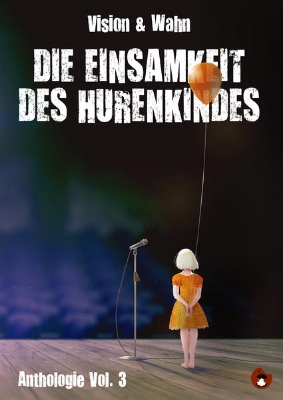 Bild von Die Einsamkeit des Hurenkindes (eBook)