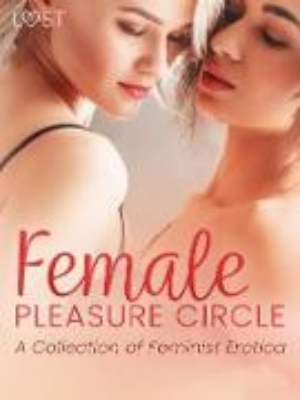 Bild von Female Pleasure Circle - A Collection of Feminist Erotica (eBook)