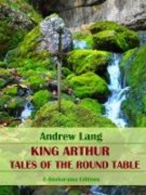 Bild von King Arthur, Tales of the Round Table (eBook)