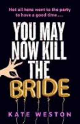 Bild von You May Now Kill the Bride (eBook)